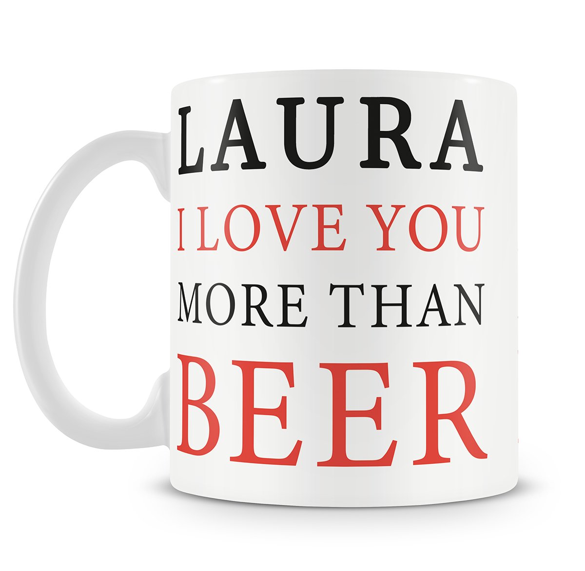 Love You More Than Beer Personalised Mug